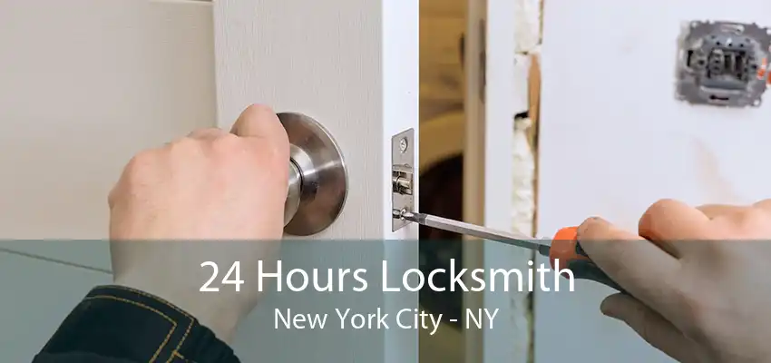 24 Hours Locksmith New York City - NY