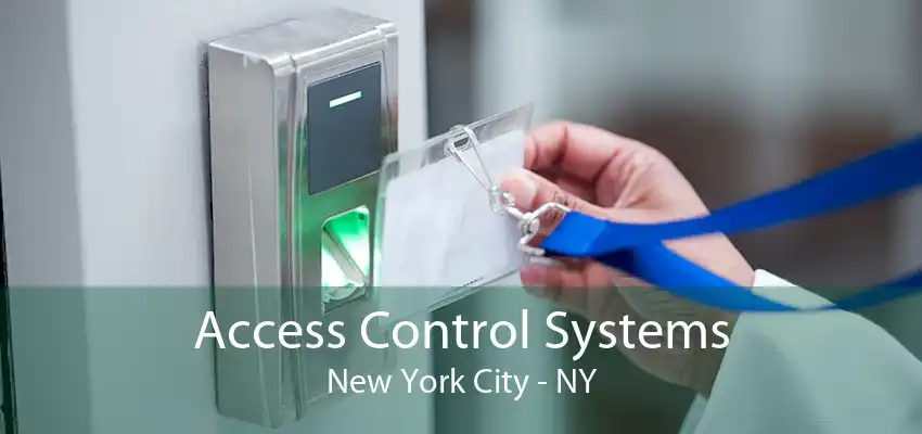 Access Control Systems New York City - NY