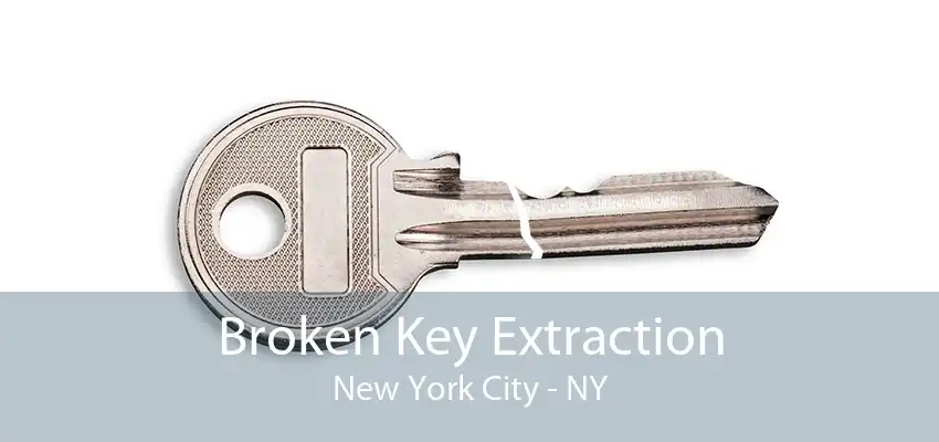 Broken Key Extraction New York City - NY