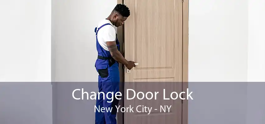 Change Door Lock New York City - NY