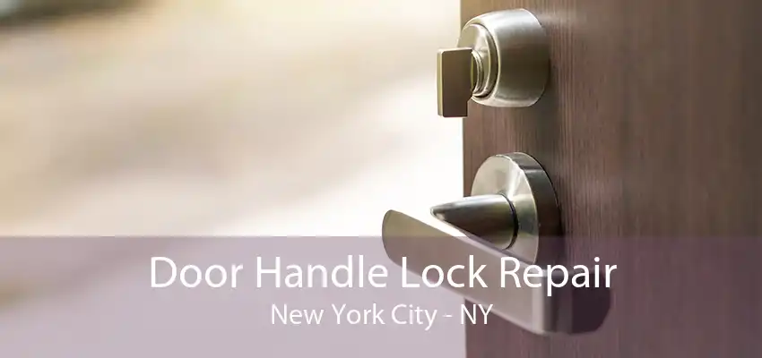 Door Handle Lock Repair New York City - NY