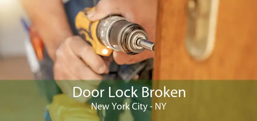 Door Lock Broken New York City - NY