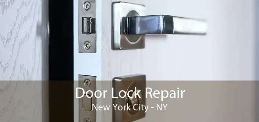 Door Lock Repair New York City - NY