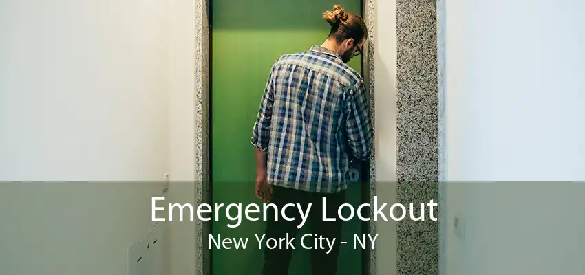 Emergency Lockout New York City - NY