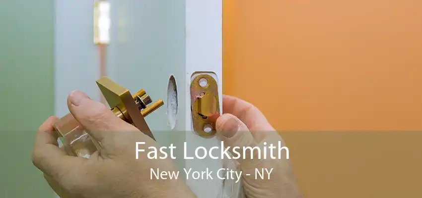 Fast Locksmith New York City - NY