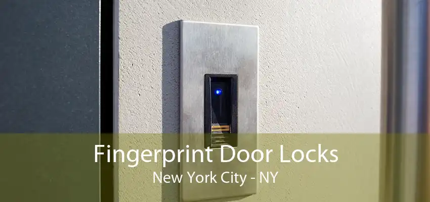 Fingerprint Door Locks New York City - NY