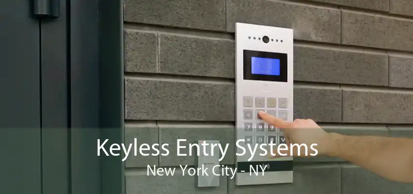 Keyless Entry Systems New York City - NY