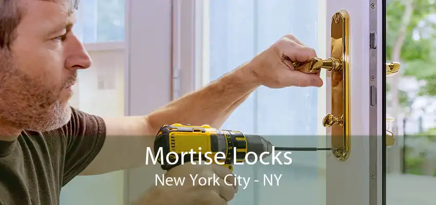 Mortise Locks New York City - NY