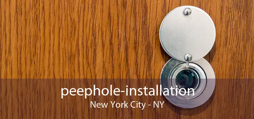 peephole-installation New York City - NY