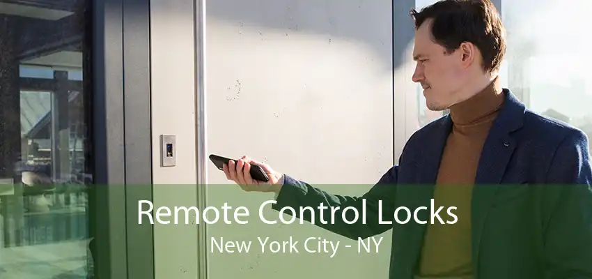 Remote Control Locks New York City - NY