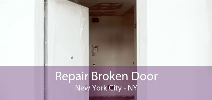 Repair Broken Door New York City - NY