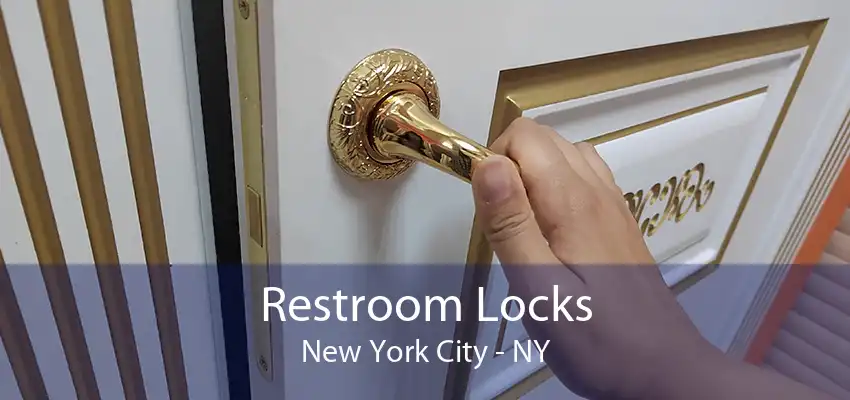 Restroom Locks New York City - NY