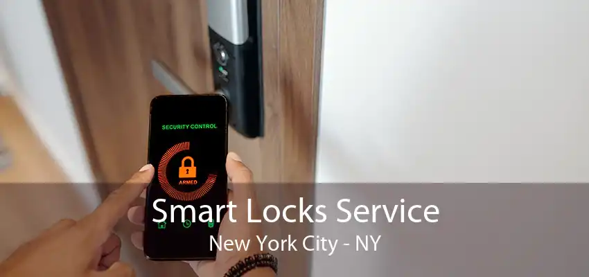 Smart Locks Service New York City - NY