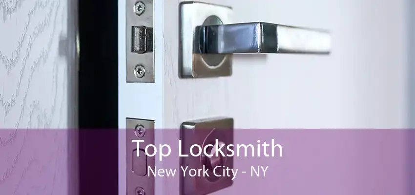 Top Locksmith New York City - NY